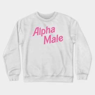 Alpha male Crewneck Sweatshirt